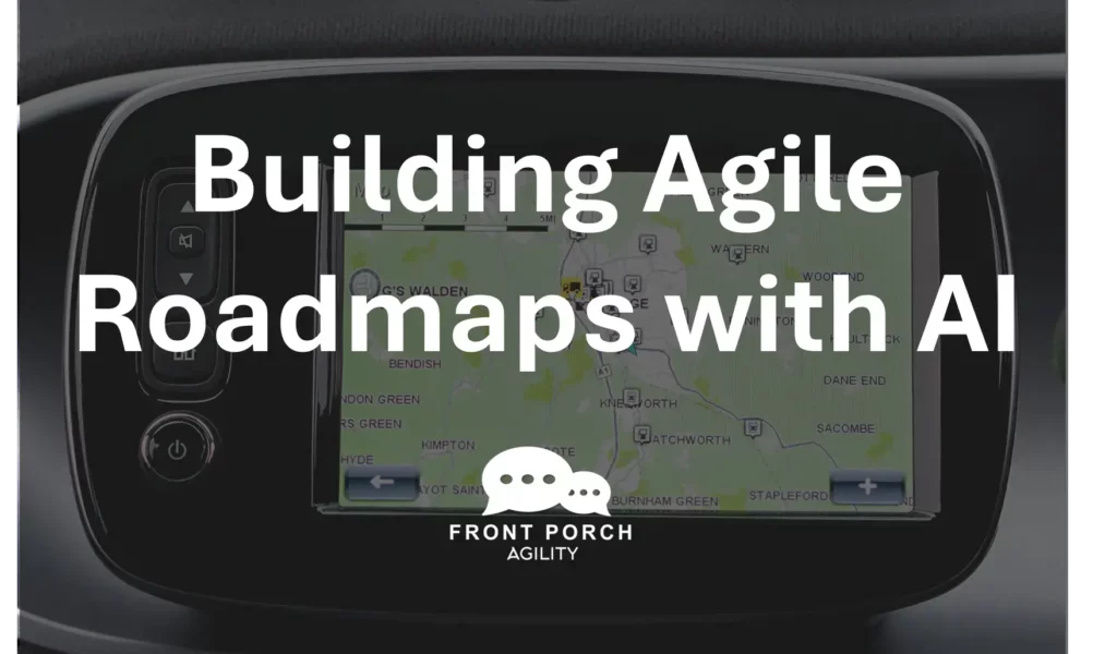 Learn How to Build Agile Roadmaps with AI