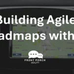 Learn How to Build Agile Roadmaps with AI
