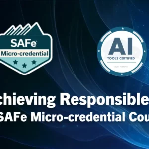 Responsible AI with SAFe Micro Credentials